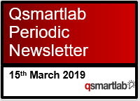 Q-Smartlab Periodic Newsletter – 15th March 2019